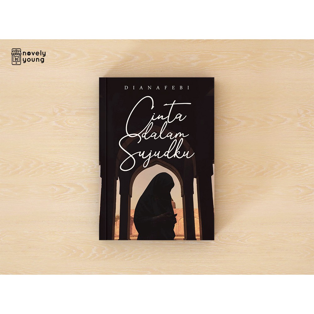 Novel Cinta Dalam Sujudku Diana Febi Shopee Indonesia