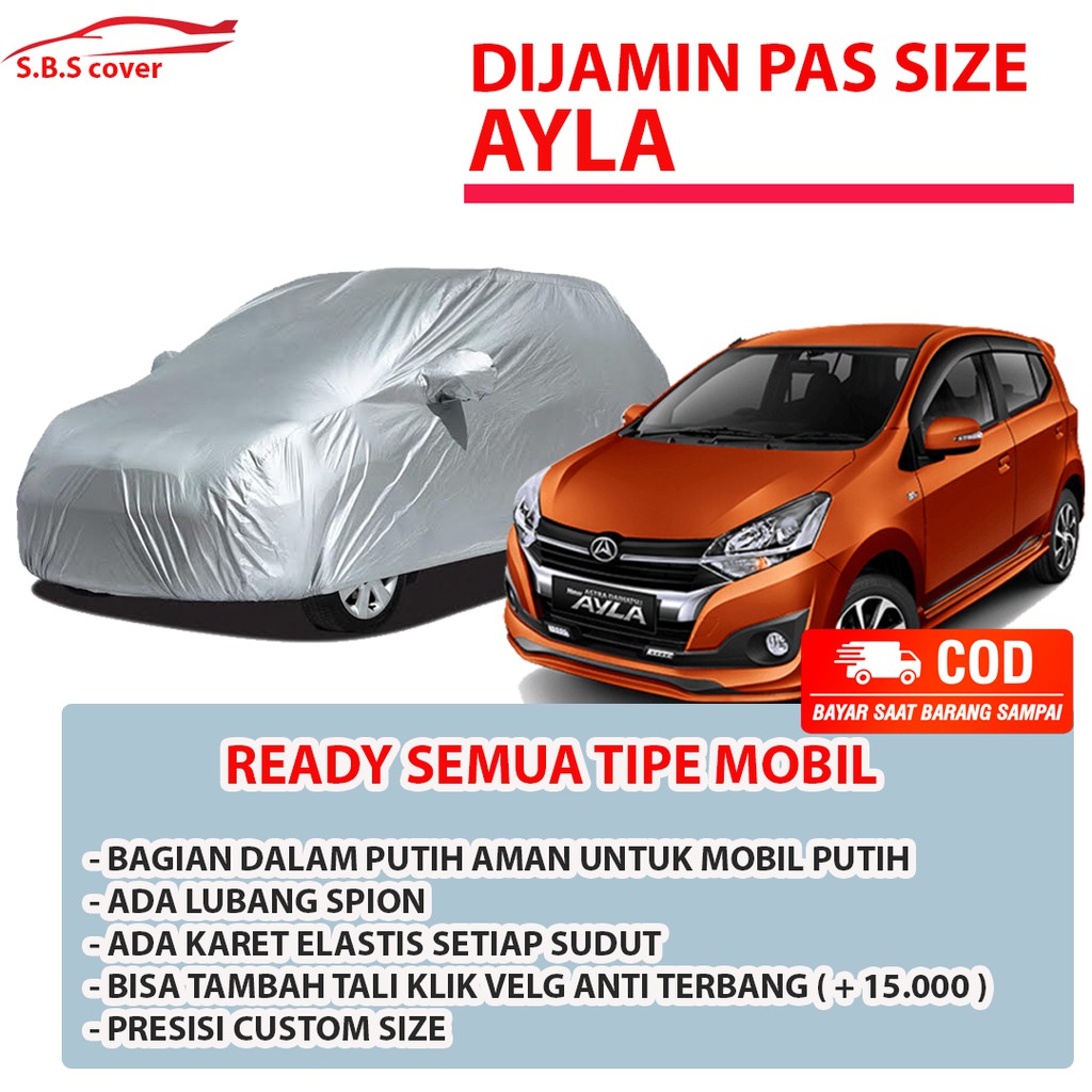 Body Cover Mobil AYLA Sarung Mobil Ayla/Agya Mantel Penutup Mobil Ayla Termurah Mantol Mobil Ayla/brio/brio lama/new brio/all new brio/brio rs/brio satya/jazz