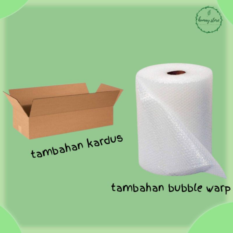 

Tambahan packing bubble warp atau kardus