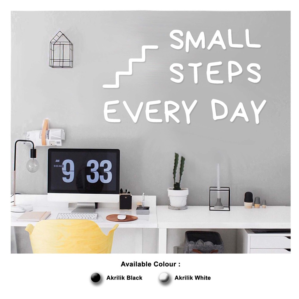 Hiasan Dinding AKRILIK - SMALL STEPS EVERY DAY - Letter Sign Mural