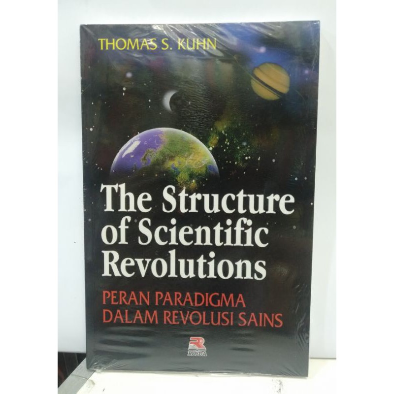 Buku The Structure of Scientific Revolutions PERAN PARADIGMA DALAM REVOLUSI SAINS