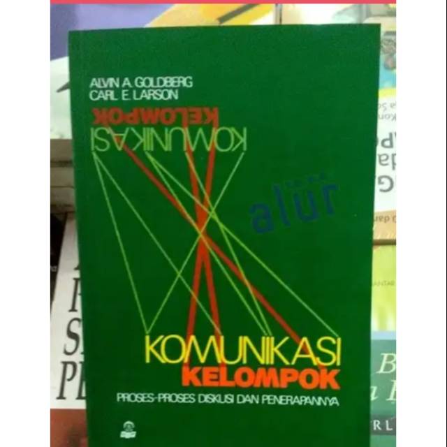 

Buku Komunikasi Kelompok by Alvin A Goldberg