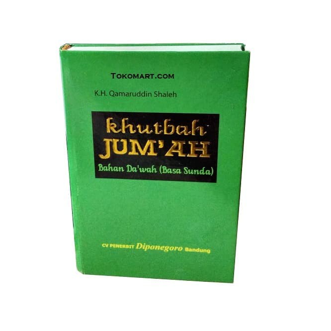 Buku KHUTBAH JUMAT BASA SUNDA - KH Qomaruddin Shaleh - Khotbah Jumah