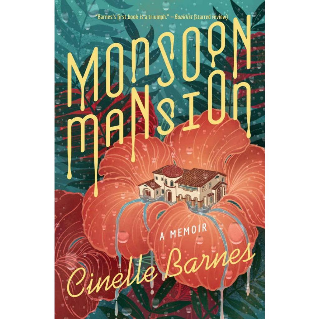 Monsoon Mansion A Memoir by Cinelle Barnes