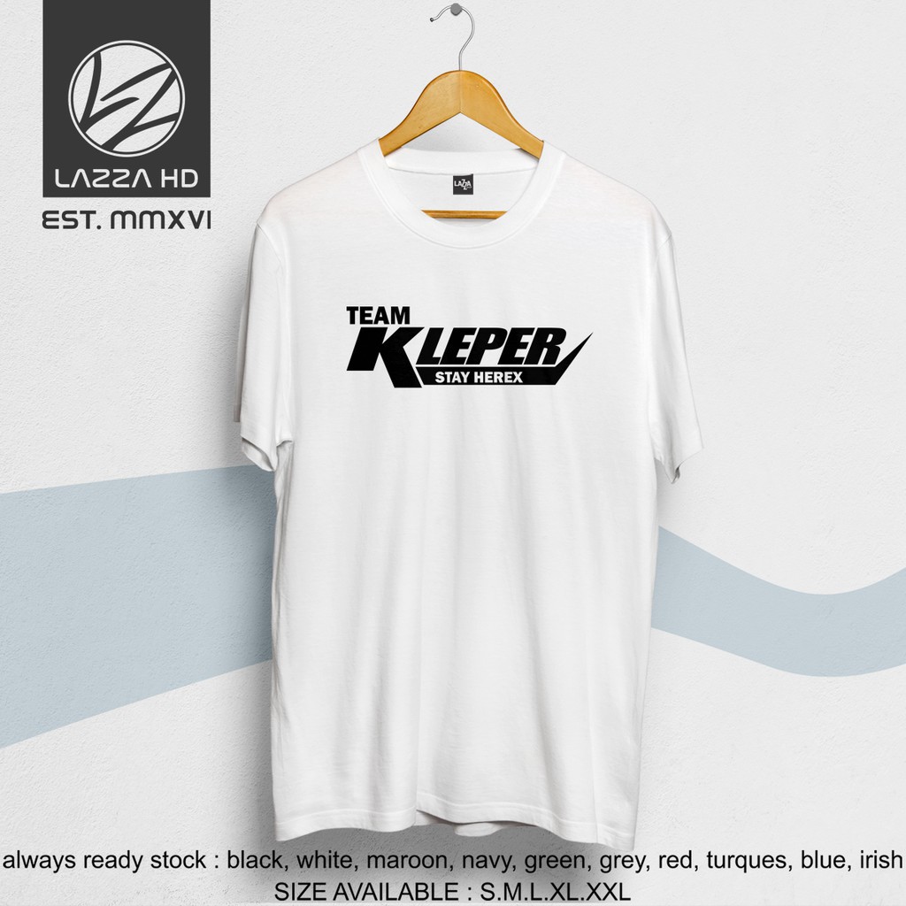 Kaos / Baju / Tshirt Distro TEAM KLEPER STAY TEAM HEREX simple Terlaris    -andriawan