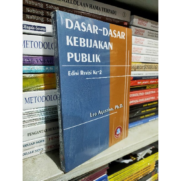 Jual Dasar Dasar Kebijakan Publik By Leo Agustino | Shopee Indonesia