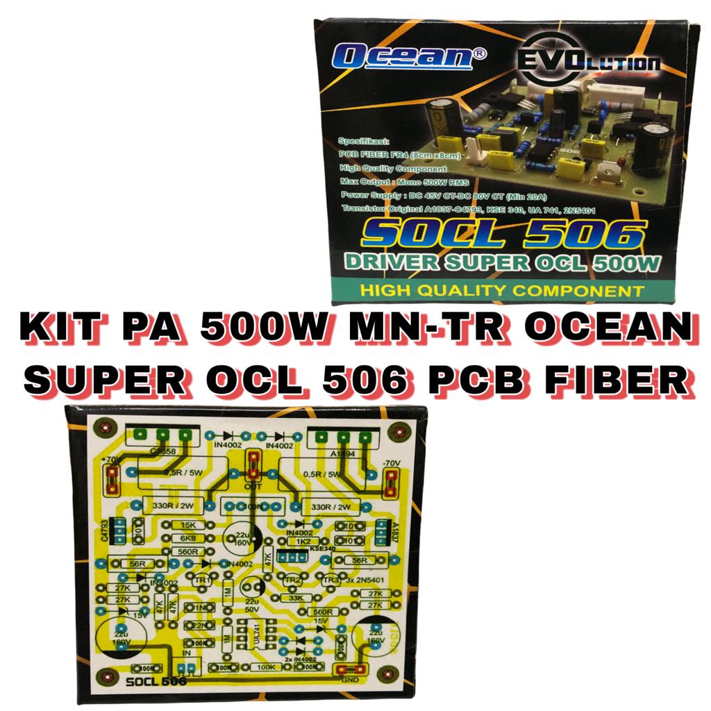 KIT POWER AMPLI 500W MN -TR OCEAN SUPER OCL 506 PCB FIBER