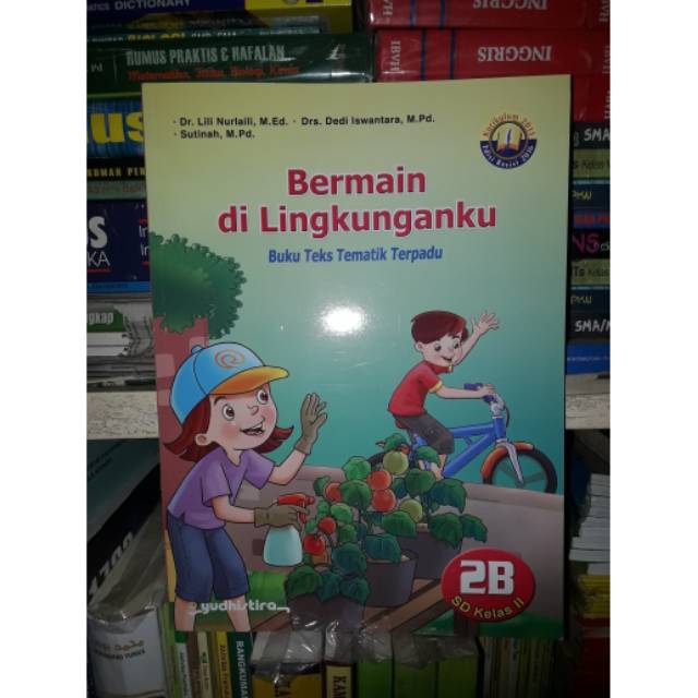 Buku Teks Tematik Terpadu 2B Bermain di Lingkunganku untuk SD/MI Kelas II Kur 2013 Edisi Revisi