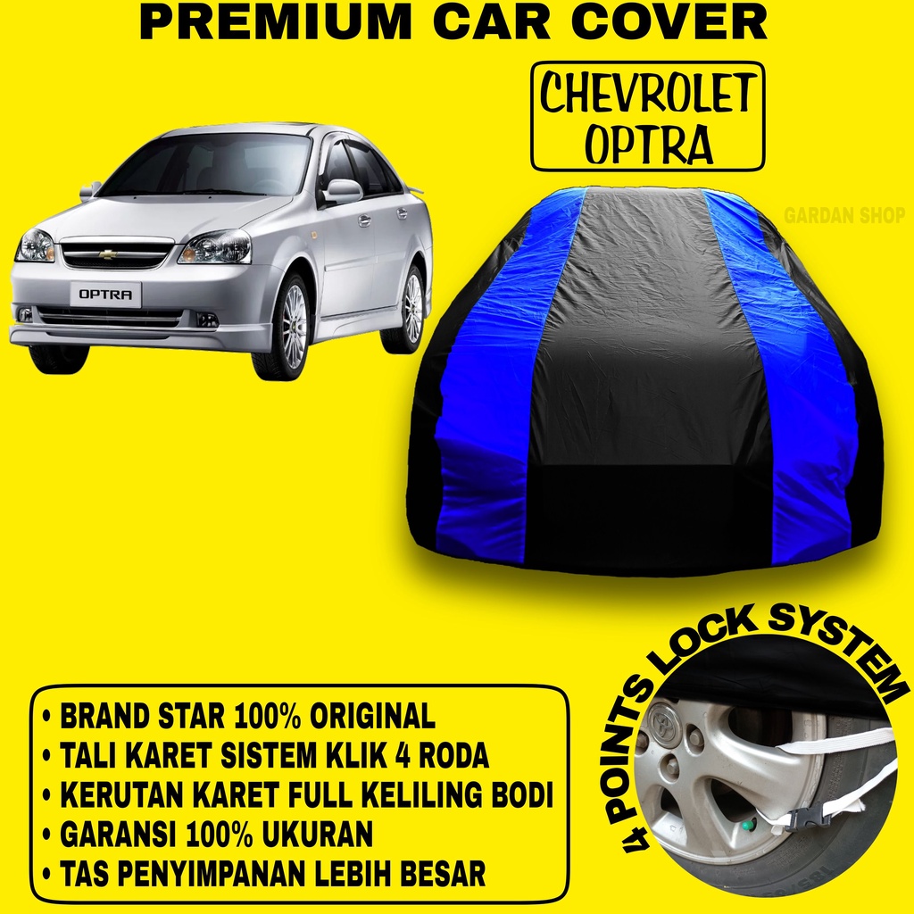 Body Cover CHEVROLET OPTRA Sarung BIRU Penutup Pelindung Bodi Mobil Chevy Optra PREMIUM Blue Cover