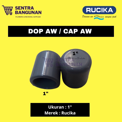 DOP AW 1“ FITTING PIPA PVC MERK RUCIKA | CAP | TUTUPAN