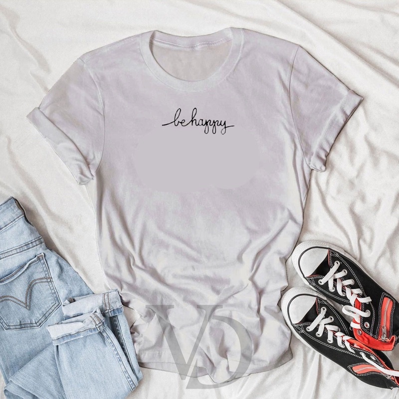 BISA COD KAOS BE HAPPY / ATASAN KAOS ATASAN UNISEX LENGAN PENDEK / TUMBLR TEE