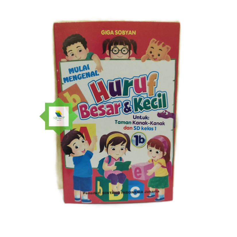 

Buku Mulai Mengenal Huruf Besar dan Kecil Jilid 1b untuk Anak TK dan SD