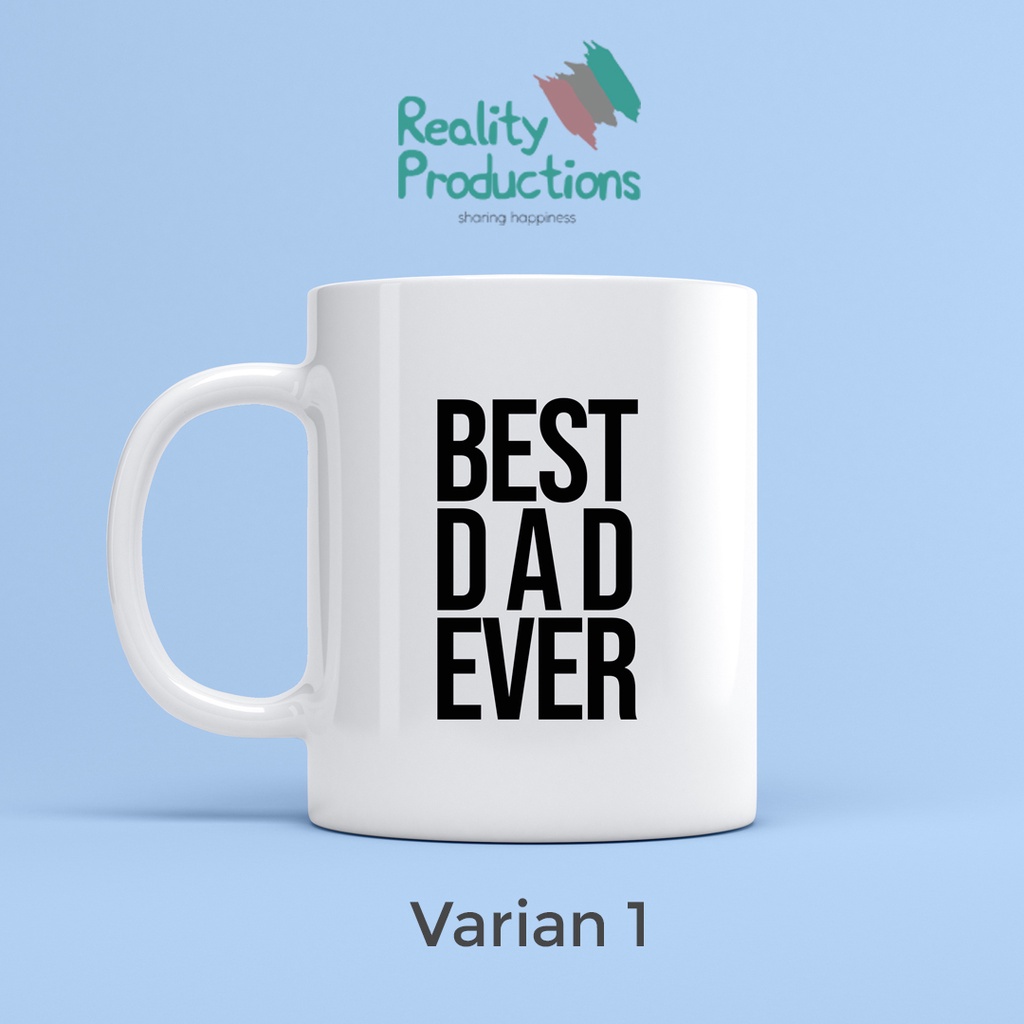 Mug Best Dad Ever Untuk Kado atau Hadiah Ayah atau Bapak