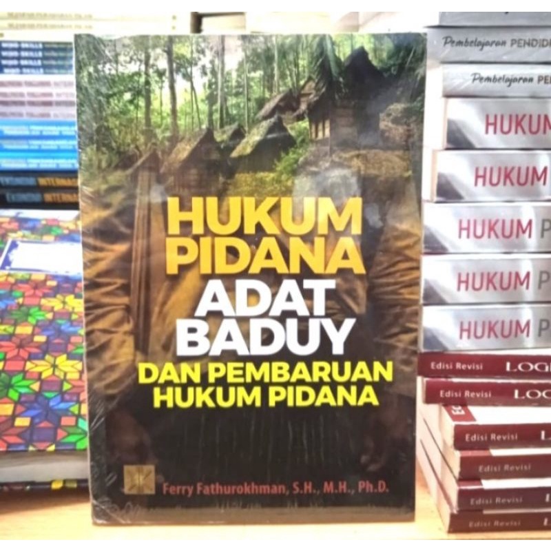 BUKU ORIGINAL HUKUM PIDANA ADAT BADUY DAN PEMBARUAN HUKUM PIDANA - Ferry