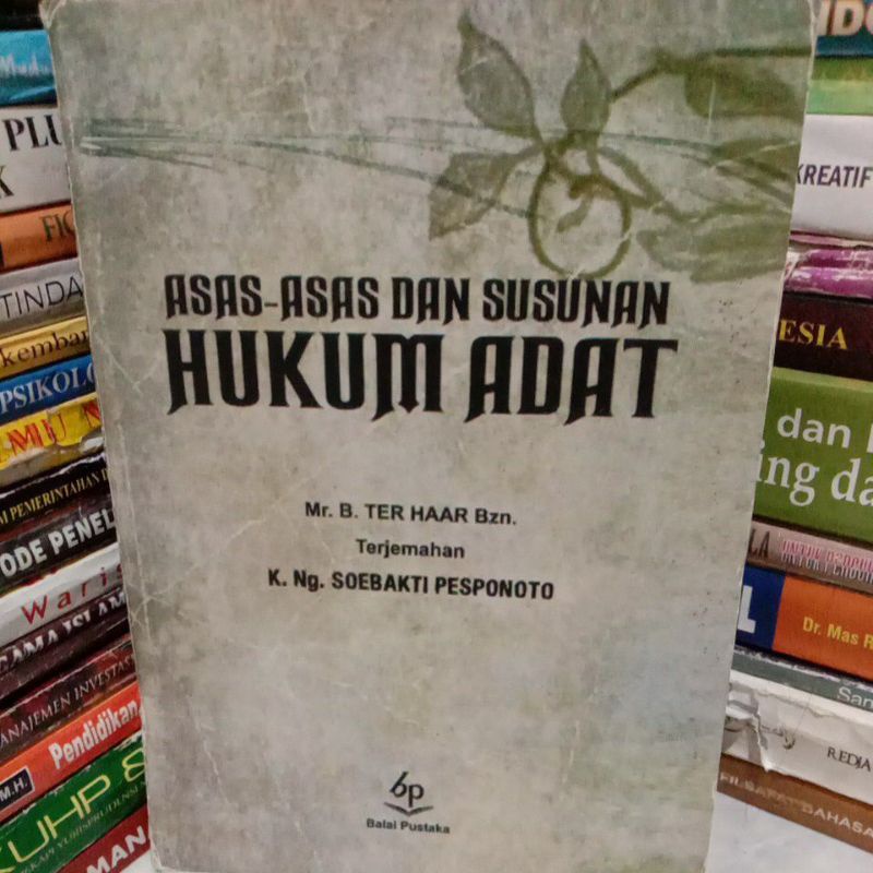 

ASAS-ASAS dan susunan HUKUM ADAT By Mr. Ter Haar Bzn.