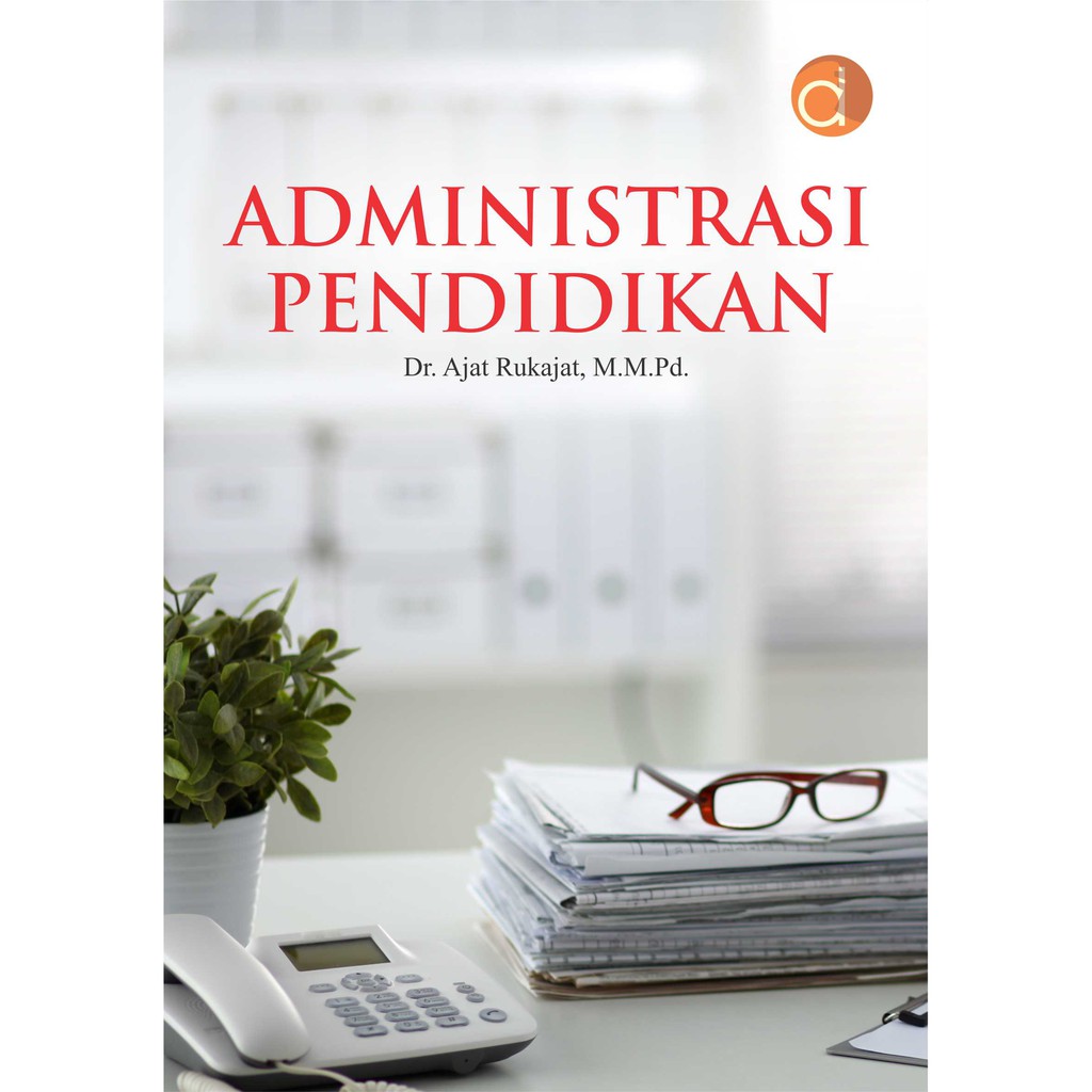 Deepublish - Buku Administrasi Pendidikan