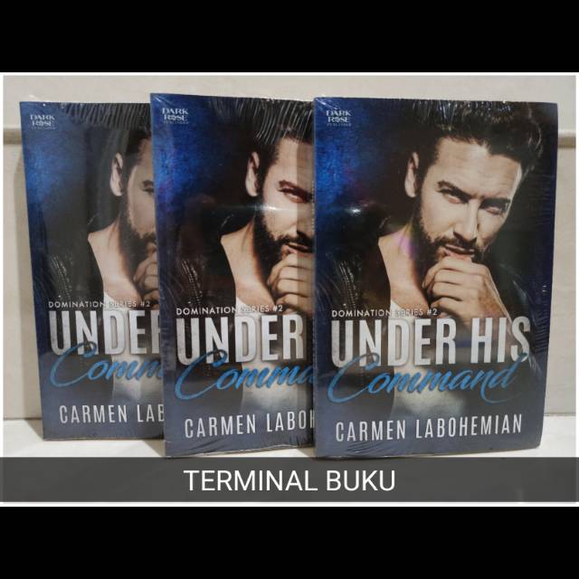 Under His Command by Carmen Labohemian