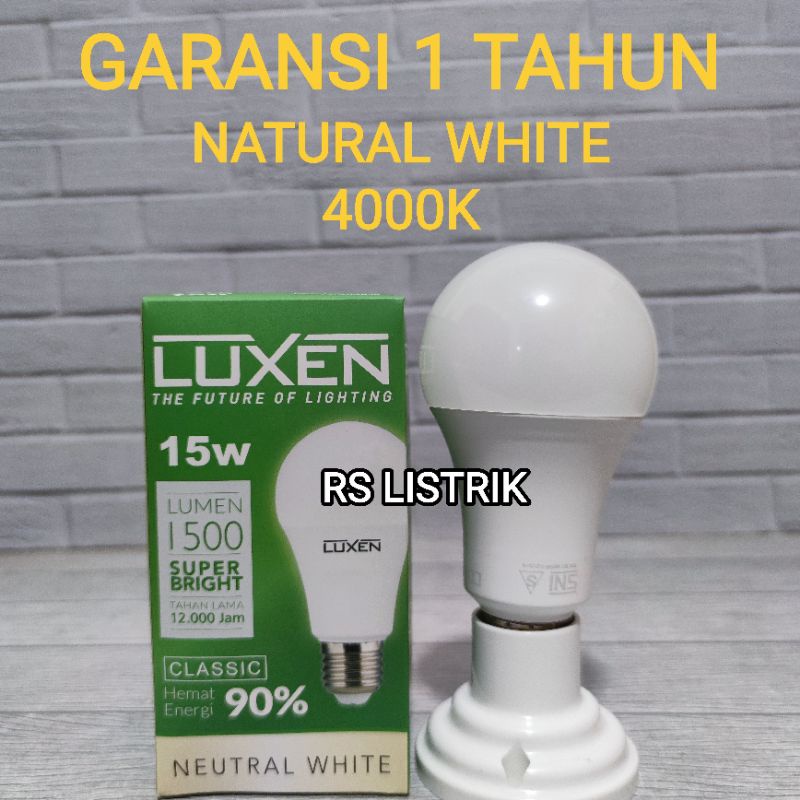 LUXEN CLASSIC LAMPU LED BULB 15W NATURAL WHITE 4000K SNI BAGUS GARANSI