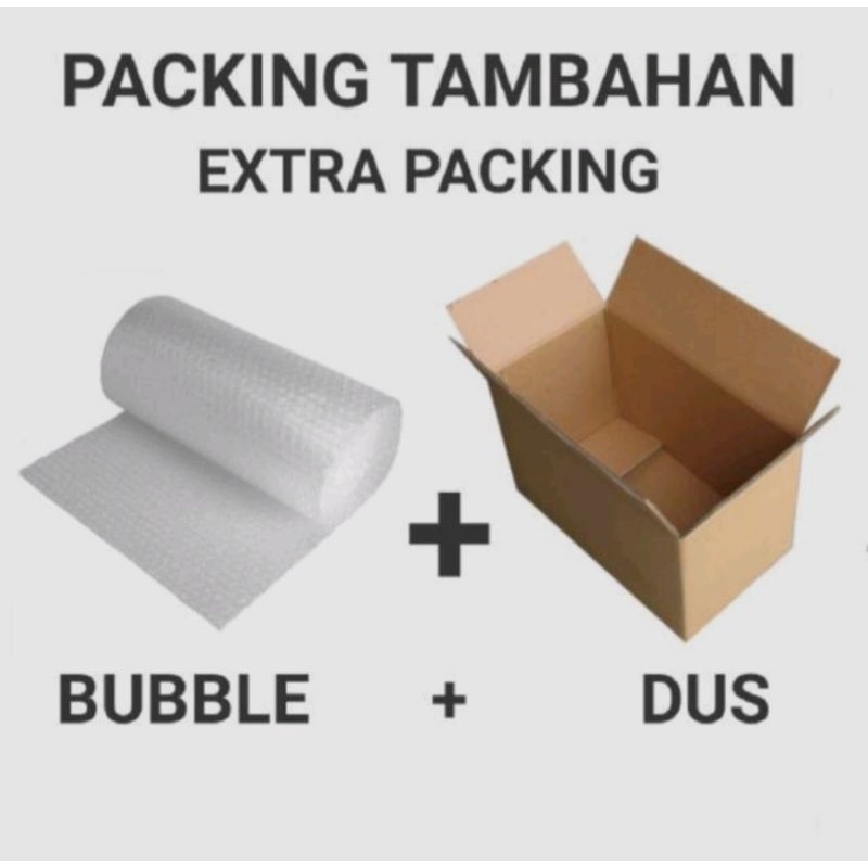 

PACKING TAMBAHAN / EXTRA PACKING BUBBLE + DUS