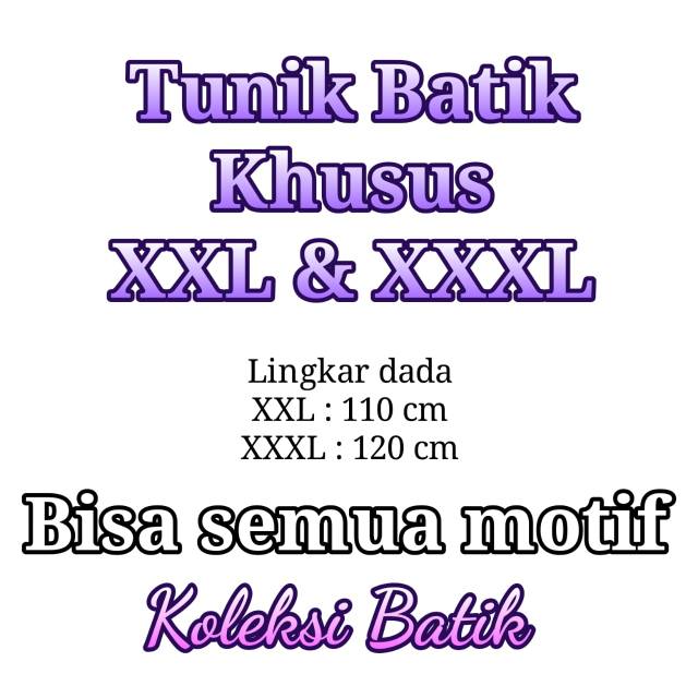 Tunik batik fit jumbo XXL XXXL 4L 5L bisa lebih kualitas terjamin