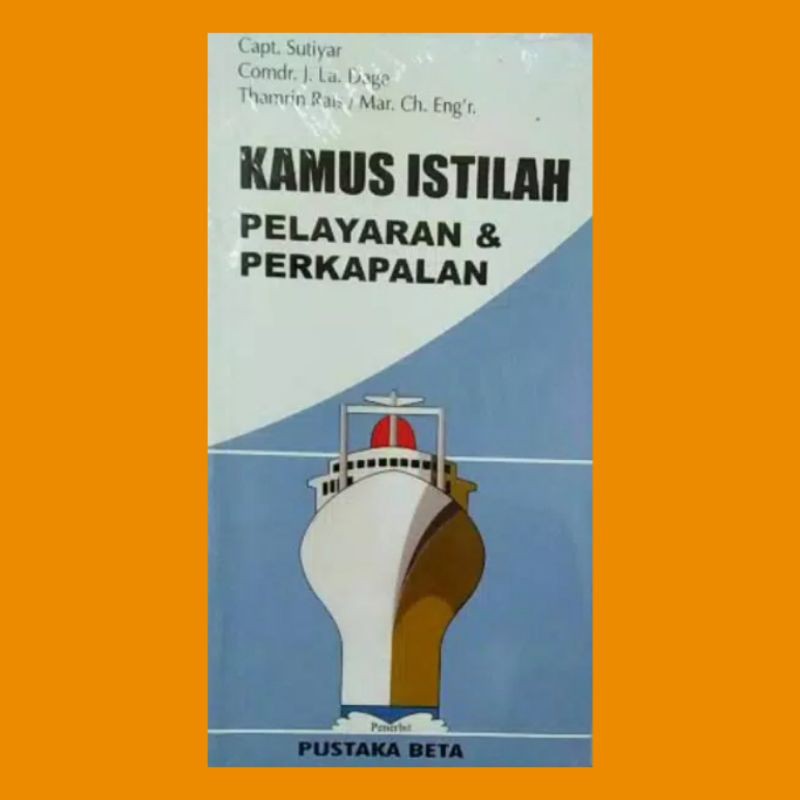 

Kamus istilah pelayaran dan perkapalan