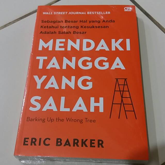 Buku Mendaki Tangga Yang Salah Barking Up The Wrong Tree Eric Barker Shopee Indonesia