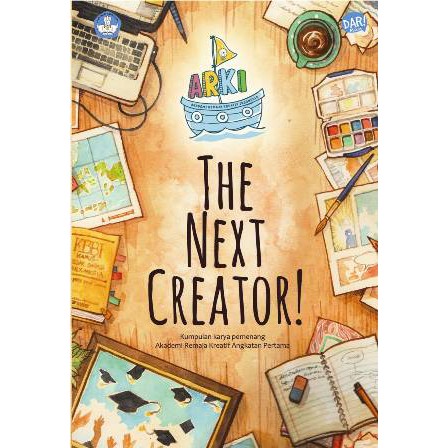 Buku Cerita Anak The Next Creator Kumpulan Karya Pemenang Akademi Remaja Kreatif Angk 1