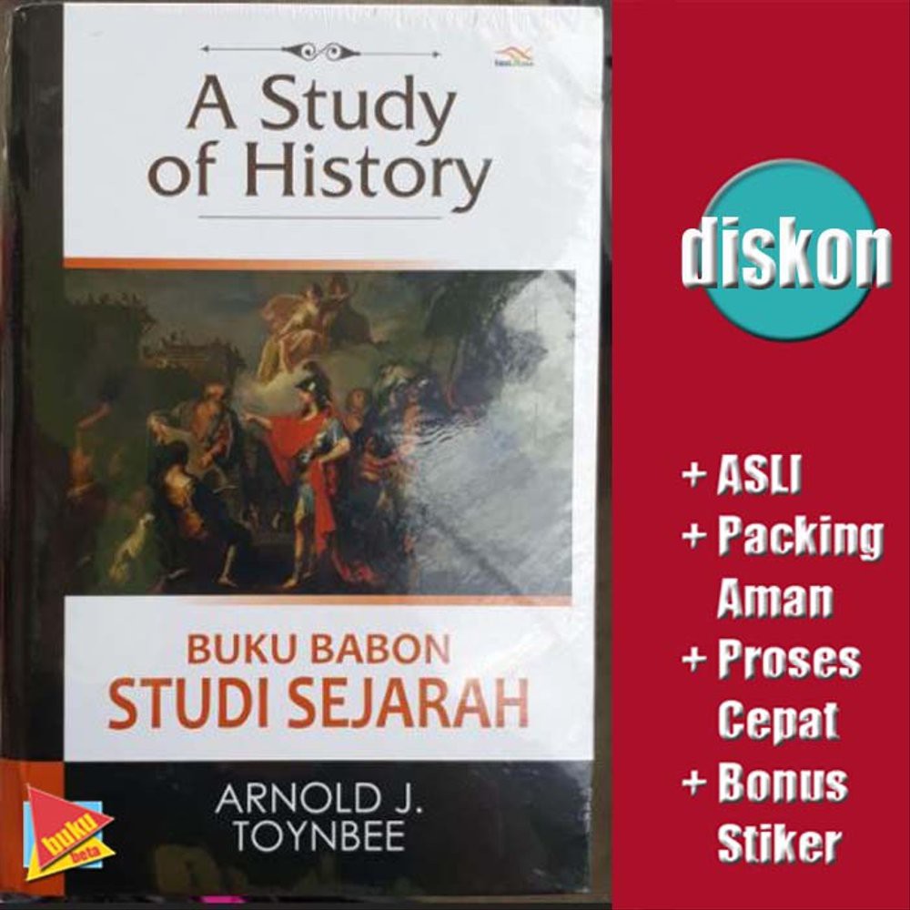 A Study Of History Buku Babon Studi Sejarah - Arnold J. Toynbee