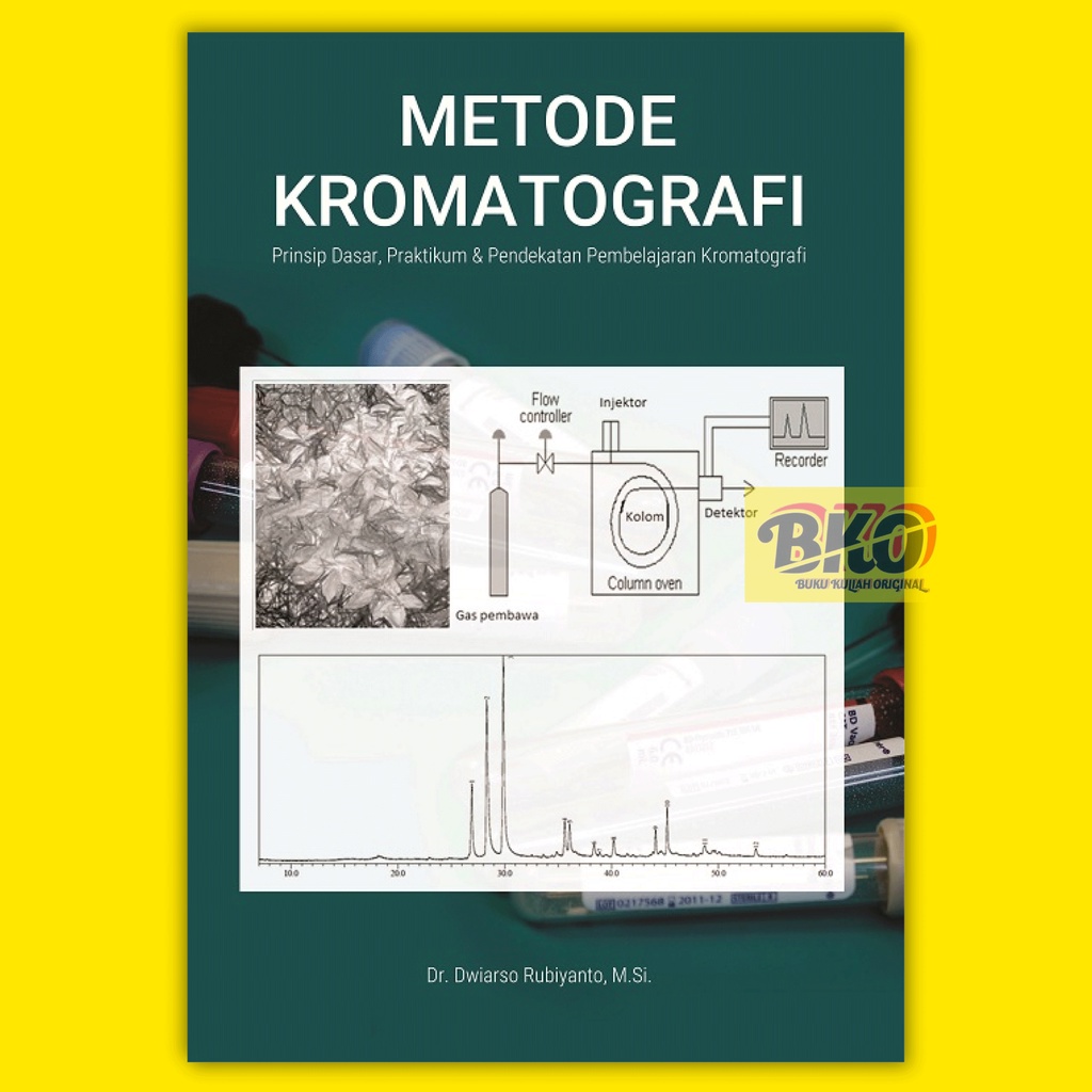 Buku Metode Kromatografi: Prinsip Dasar, Praktikum Dan Pendekatan Pembelajaran Kromatografi