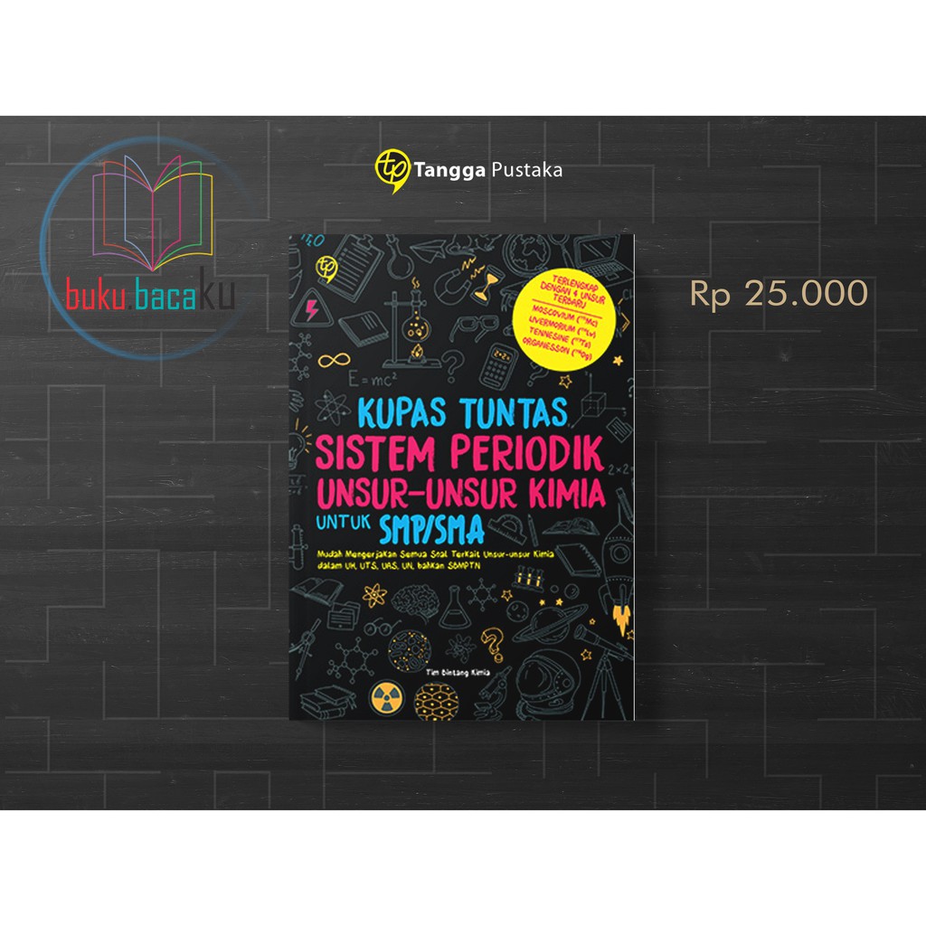 Kupas Tuntas Sistem Periodik Unsur-unsur Kimia untuk SMP/SMA