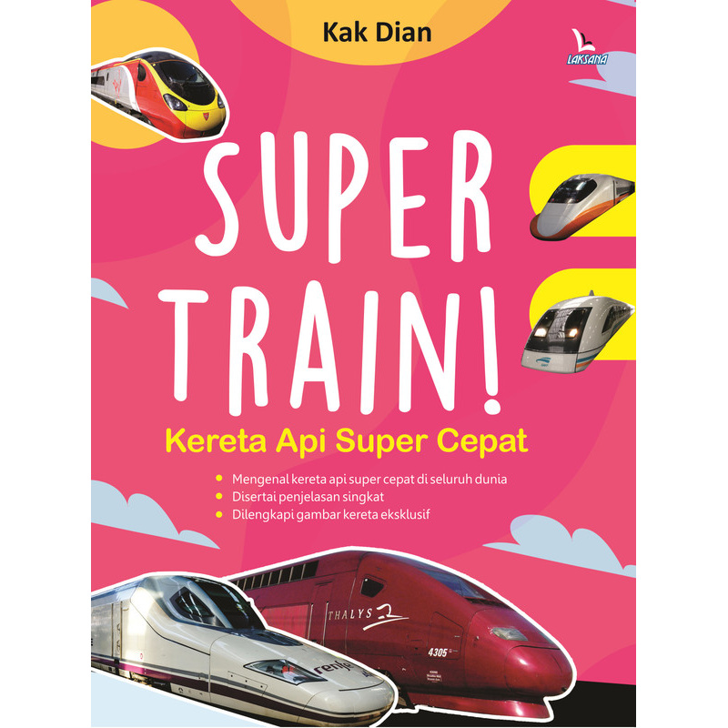 Buku Super Train! Kereta Api Super Cepat - LAKSANA