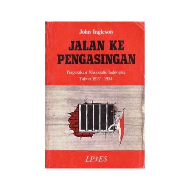 Buku Jalan Ke Pengasingan By John Ingleson