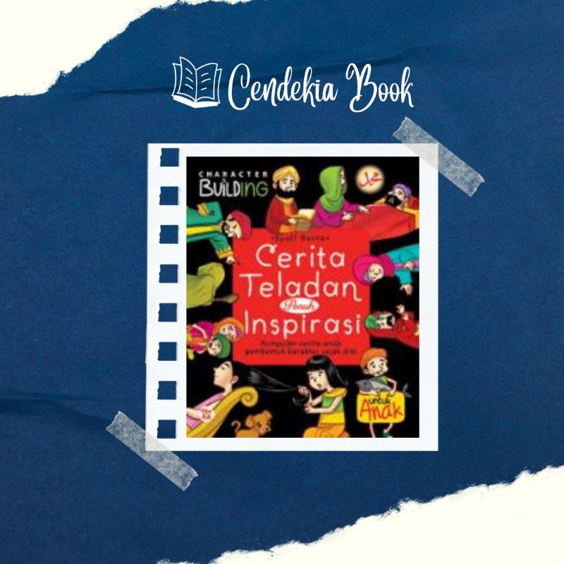 Cerita Teladan Penuh Inspirasi