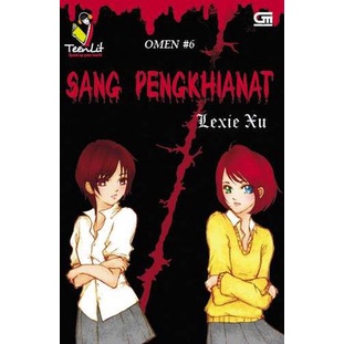 NOVEL HOROR MISTERI TEENLIT OMEN - LEXIE XU OMEN - LUKISAN HOROR, MISTERI ORGANISASI, MALAM KARNAVAL, KUTUKAN HANTU, SANG PENGHIANAT, TARGET TERAKHIR [ORIGINAL]