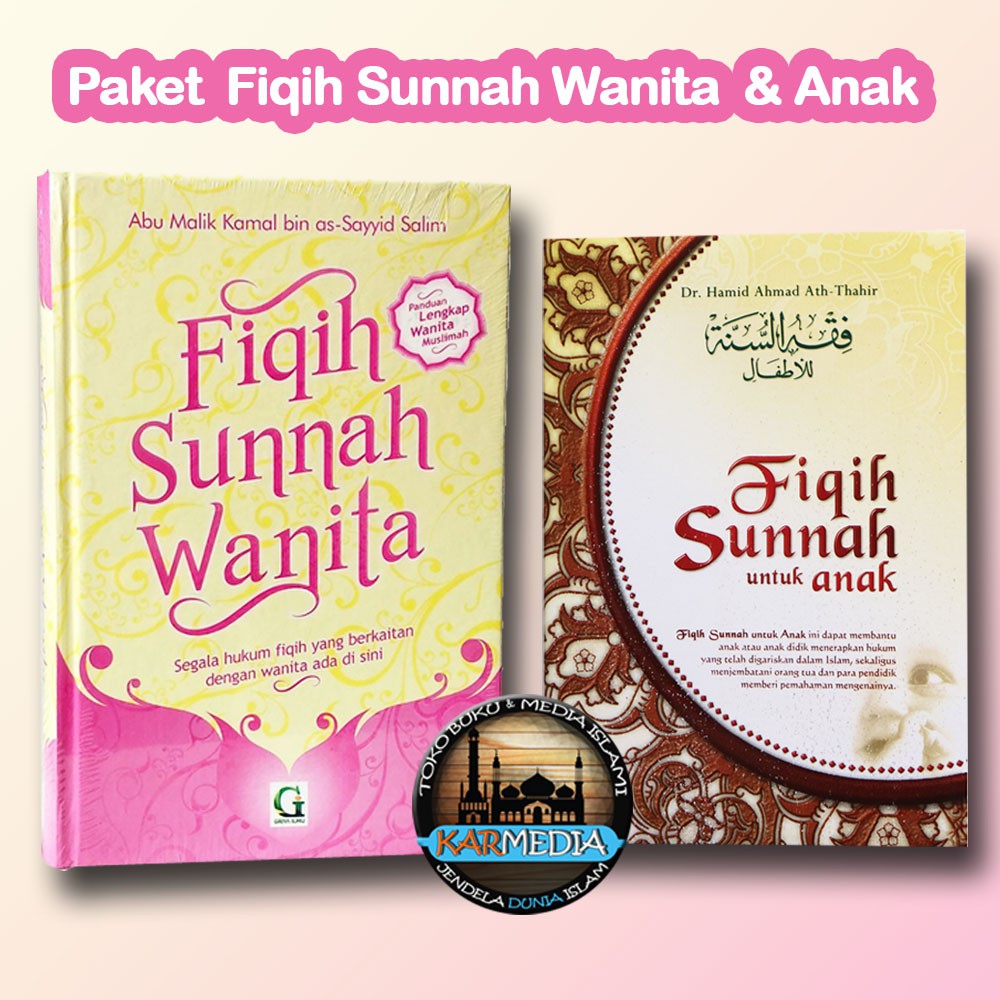 Paket 2 Buku - Fqih Sunnah Wanita & Fiqih Sunnah Untuk Anak - Griya Ilmu - IBS - Karmedia