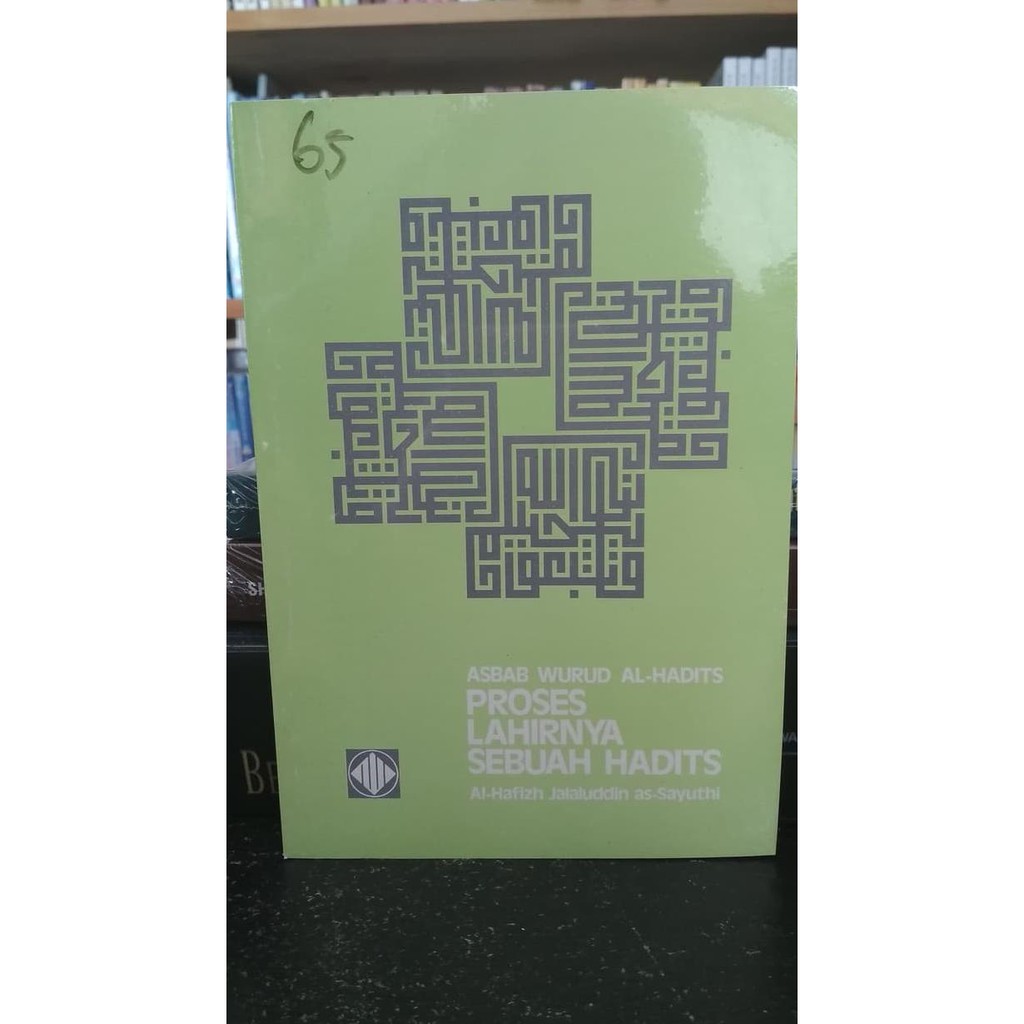 Sale Asbab Wurud Al-Hadits Proses Lahirnya Sebuah Hadits - Al-Hafizh Buru Order