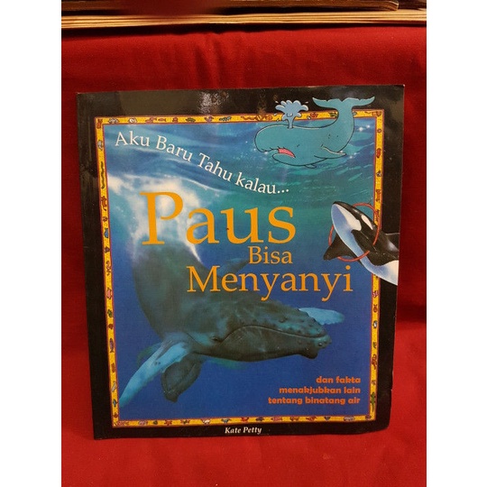 Aku Baru Tahu Kalau Paus Bisa Menyanyi