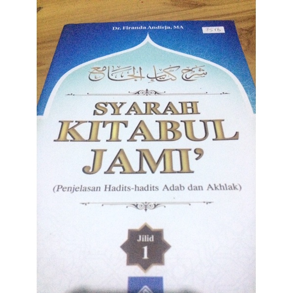 syarah kitabul jami’ jami ustadz firanda buku agama islam sunnah salaf hadits fiqih akhlak fikih ada