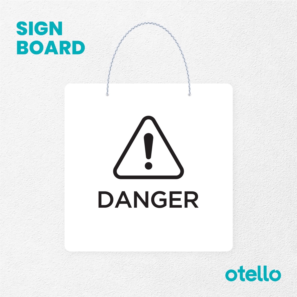 Otello Sign Danger Signage Board Acrylic Papan Gantung Label Akrilik Rantai Petunjuk Toko Modern Minimalist Kafe Restoran Kantor Gedung Cafe