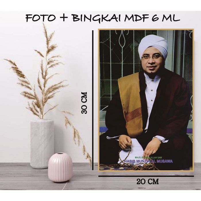 Foto Habib / Foto Habaib / Poster Kiyai / Foster Kiyai Plus Bingkai / Photo Ulama / Poto Habaib /ukuran 20 x 30