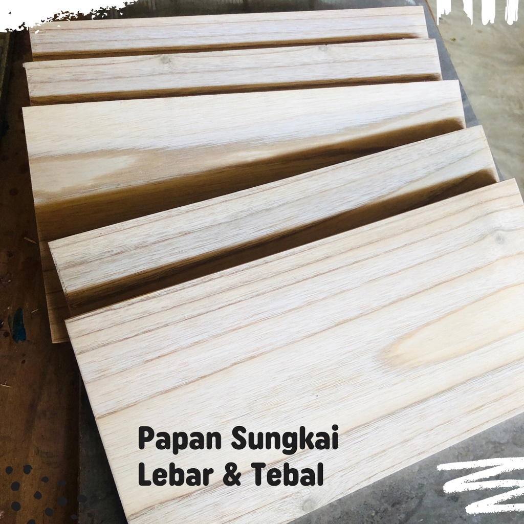 Papan Kayu Sungkai Lebar - Bukan Jati Belanda