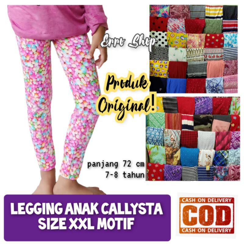 PILIH MOTIF size XXL Legging CALLYSTA anak perempuan celana lejing usia SD 6 - 8 tahun cantik halus 