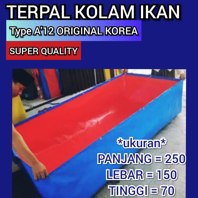 TERPAL KOLAM IKAN UKURAN 250X150X70 A12 ORIGINAL