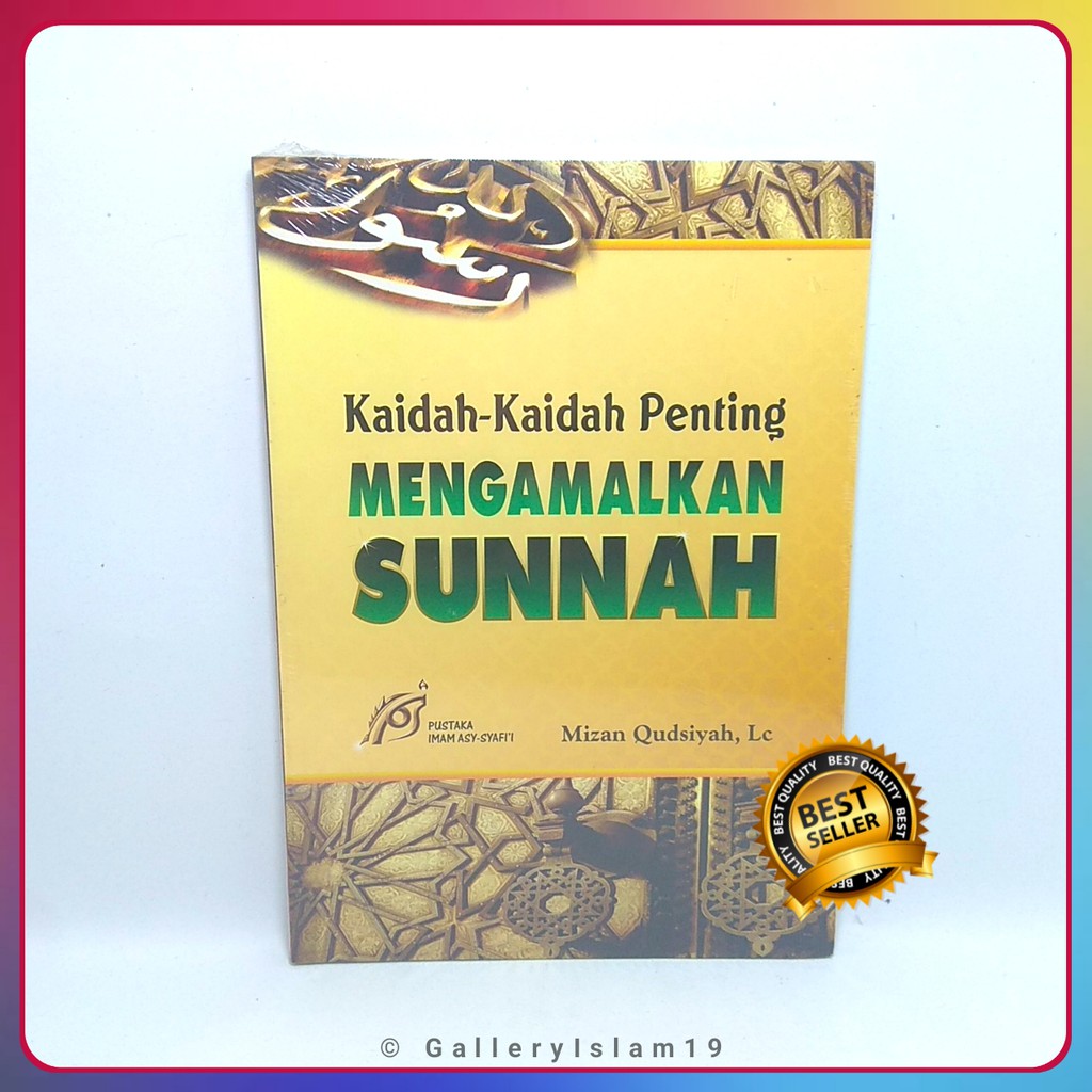 Kaidah Kaidah Penting Mengamalkan Sunnah Kaidah Terpenting dalam mengamalkan Sunnah Terlaris Baru