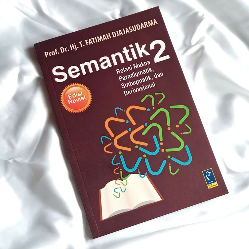 Buku Semantik 2 Prof Dr Hj T Fatimah Djajasudarma