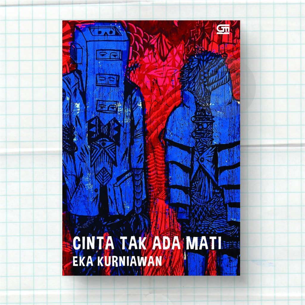 Cinta Tak Ada Mati - Eka Kurniawan