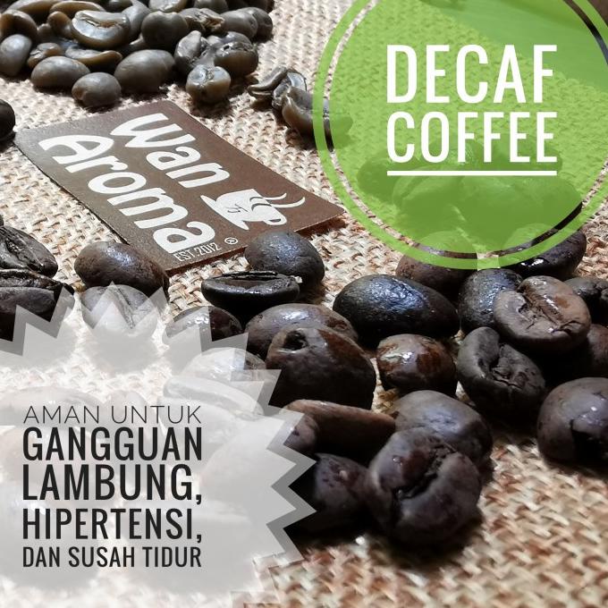 

Decaf Coffee Kopi Rendah Kafein Aman Decaffeinated Wan Aroma