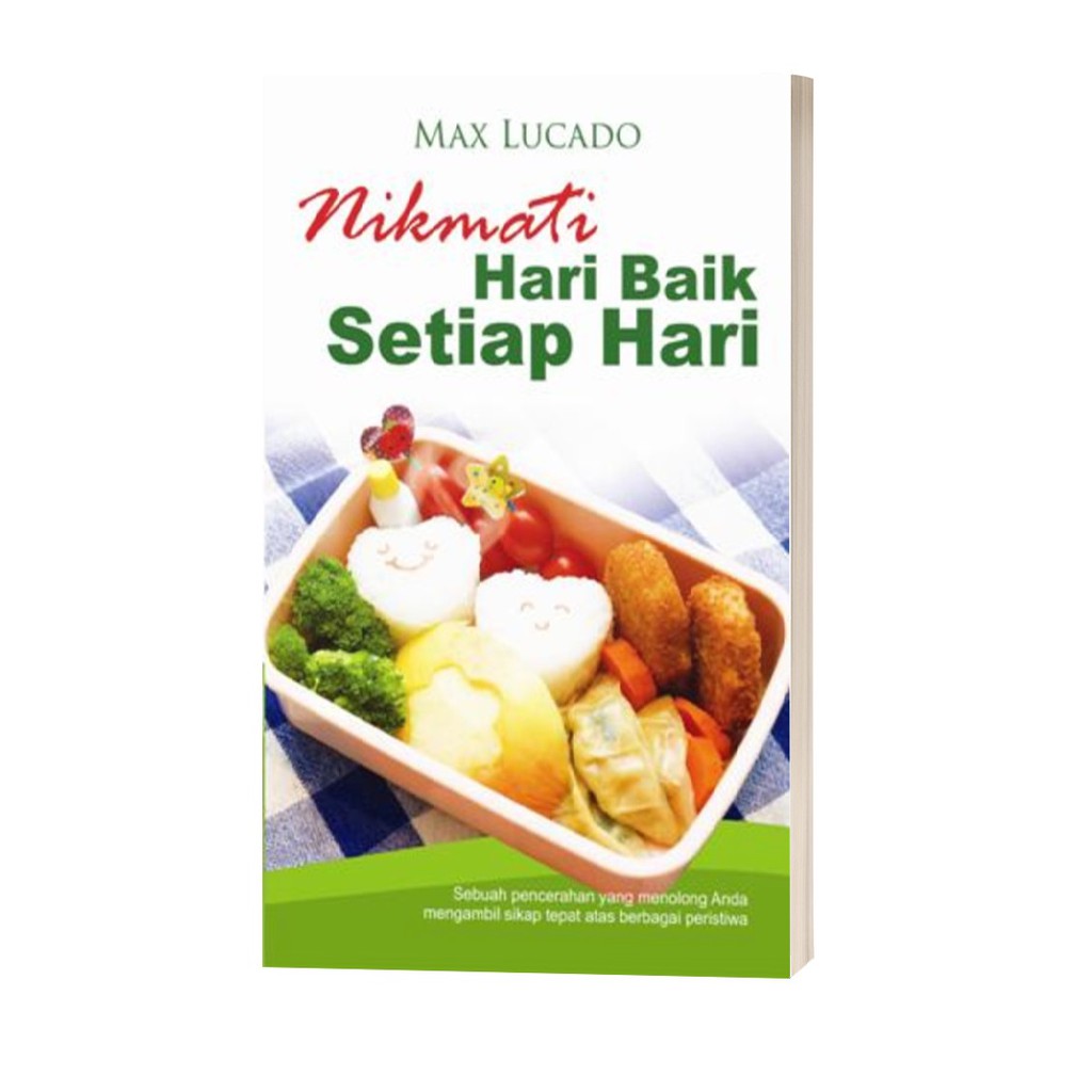 Nikmati Hari Baik Setiap Hari - Max Lucado