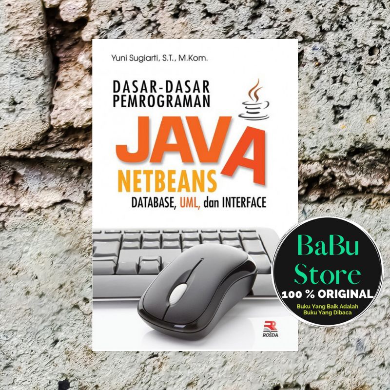 Jual Buku Dasar Dasar Pemrograman Java Netbeans Yuni Sugiarti Rosda Original Shopee Indonesia 4174