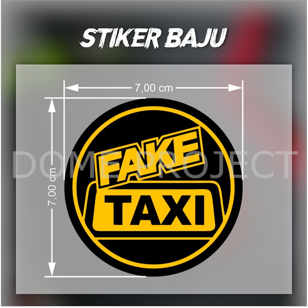 STIKER BAJU DTF IRON PATCH FAKE TAXI SABLON SATUAN STICKER DIY AKSESORIS FASHION KAOS PRIA